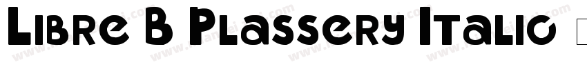 Libre B Plassery Italic字体转换